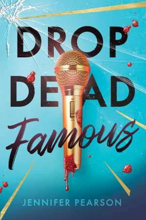 Drop Dead Famous de Jennifer Pearson