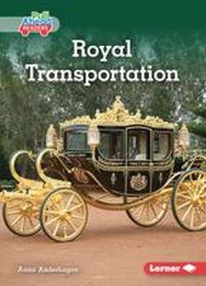 Royal Transportation de Anna Anderhagen