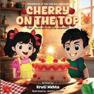 Cherry on the Top de Kruti Mehta