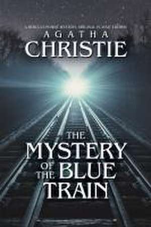 The Mystery of the Blue Train de Agatha Christie