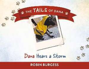 Dana Hears a Storm de Robin Burgess