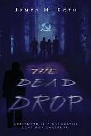 The Dead Drop de James M. Roth