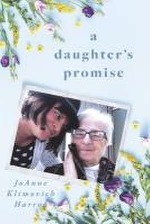 A Daughter's Promise de Joanne Harrop