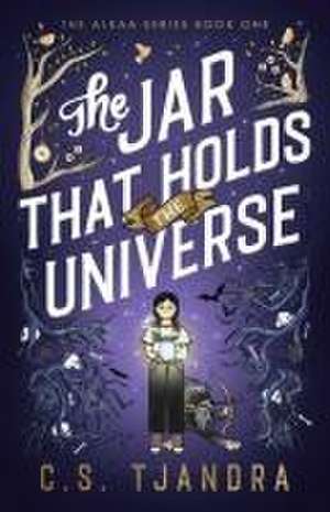 The Jar That Holds the Universe de Cs Tjandra