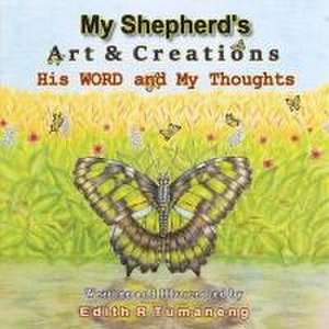 My Shepherd's Art & Creations de Edith R Tumaneng