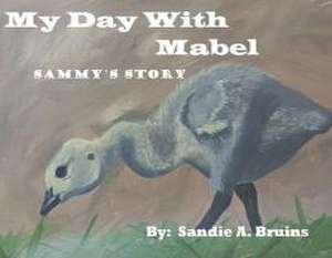 My Day with Mabel de Sandie A Bruins