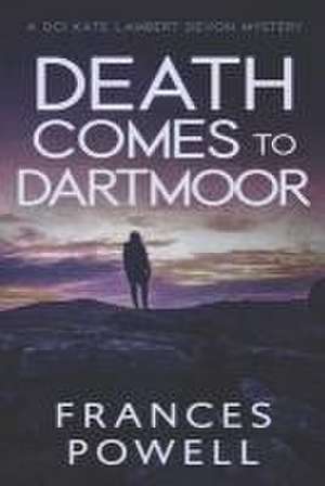 Death Comes to Dartmoor de Frances Powell