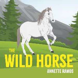 The Wild Horse de Annette Ramos