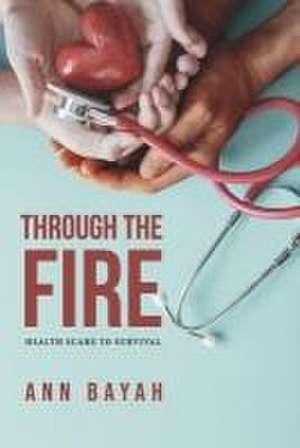 Through the Fire de Ann Bayah