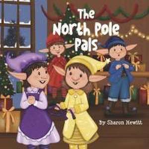 The North Pole Pals de Sharon Hewitt