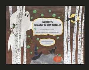 Gobert's Ghastly Ghost Bubbles de Eveline Grondin