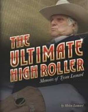 The Ultimate High Roller de Helen Leonard