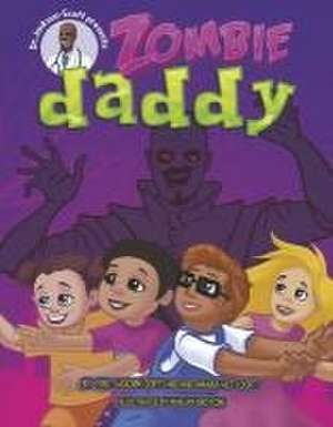 Zombie Daddy de Eric Jackson-Scott MD