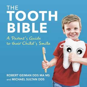 The Tooth Bible de Robert Geiman