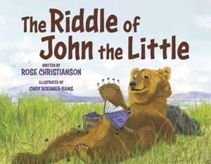 The Riddle of John the Little de Rose Christianson