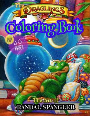 Draglings Coloring Book de Randal R Spangler