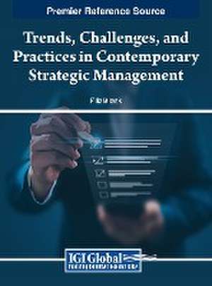 Trends, Challenges, and Practices in Contemporary Strategic Management de Filiz M¿zrak