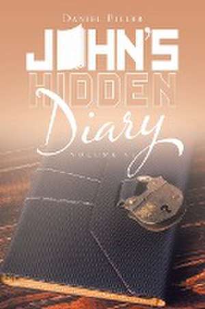 John's Hidden Diary de Daniel Piller