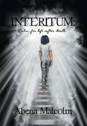 Interitum: Latin for Life After Death de Abena Malcolm