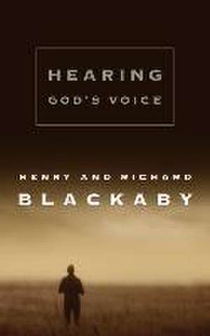 Hearing God's Voice de Henry T. Blackaby