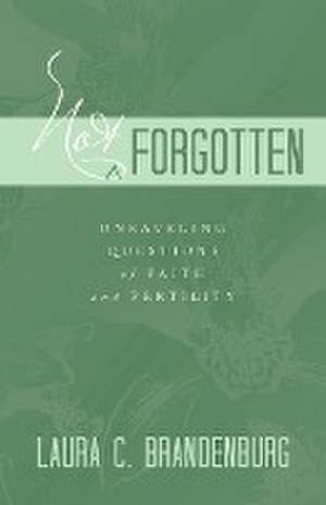 Not Forgotten de Laura C. Brandenburg