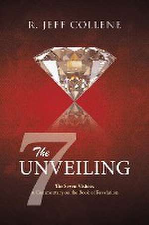 The Unveiling de R. Jeff Collene