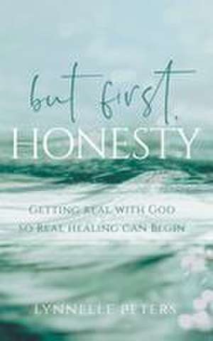 but first, HONESTY de Lynnelle Peters