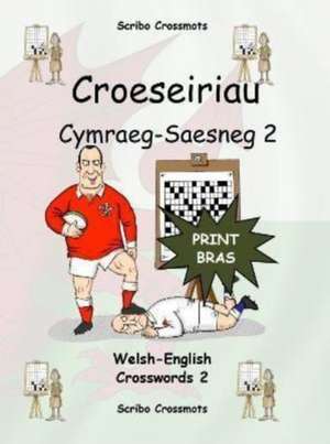 Croeseiriau Cymraeg-Saesneg 2 de Keith Paul Lucas