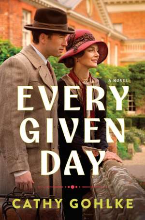 Every Given Day de Cathy Gohlke