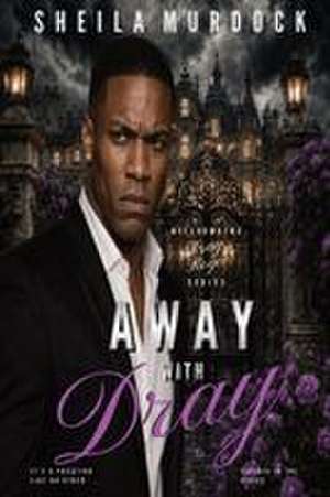 Away with Dray de Sheila Murdock