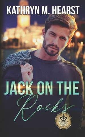 Jack on the Rocks de Kathryn M Hearst