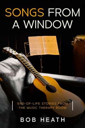 Songs from a Window de Bob Heath