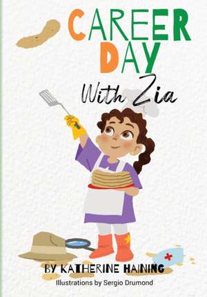 Career Day with Zia de Katherine Haining