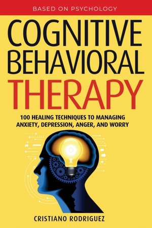 Cognitive Behavioral Therapy de Cristiano Rodriguez