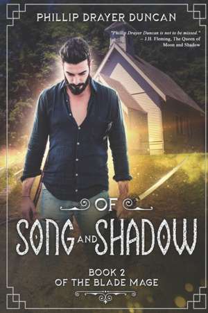 Of Song and Shadow de Phillip Drayer Duncan