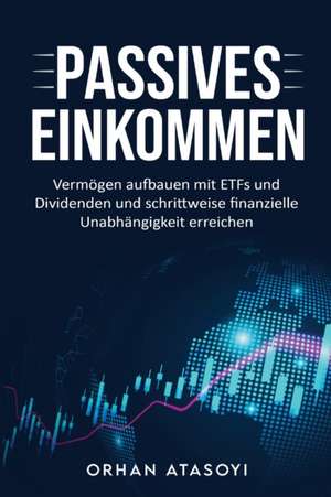 Passives Einkommen de Orhan Atasoyi