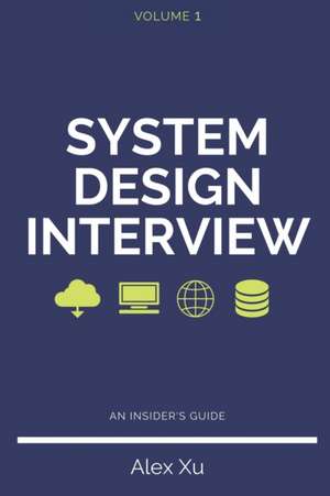 System Design Interview - An insider's guide de Alex Xu