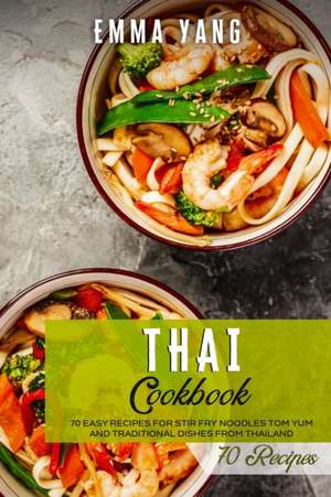 Thai Cookbook de Emma Yang