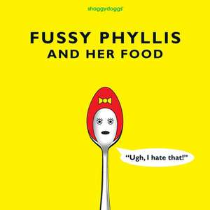 Fussy Phyllis And Her Food de Gavin Thomson