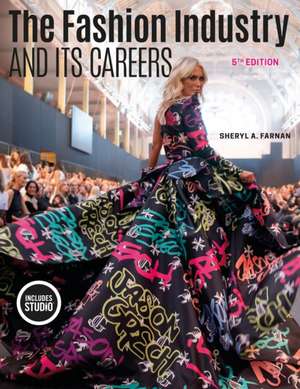 The Fashion Industry and Its Careers de Michele M. (Independent ScholarUSA) Granger