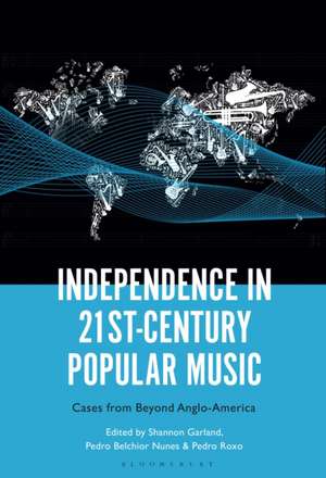 Independence in 21st-Century Popular Music de Shannon Garland