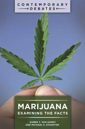 Marijuana: Examining the Facts de Karen T. Van Gundy