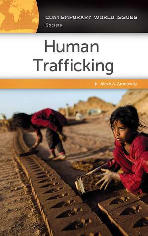 Human Trafficking: A Reference Handbook de Alexis A. Aronowitz