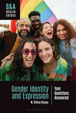 Gender Identity and Expression: Your Questions Answered de M. Killian Kinney