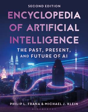 Encyclopedia of Artificial Intelligence: The Past, Present, and Future of AI de Philip L. Frana