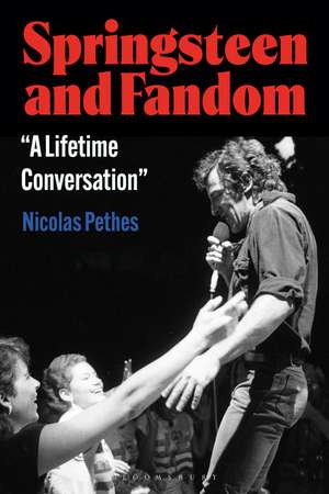 Springsteen Fandom: "A Lifetime Conversation" de Dr Nicolas Pethes
