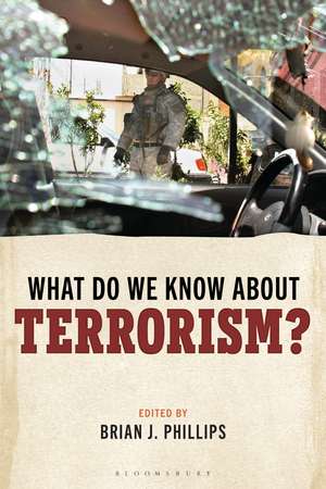What Do We Know about Terrorism? de Brian J. Phillips