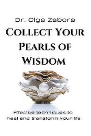 COLLECT YOUR PEARLS OF WISDOM de Olga Zabora