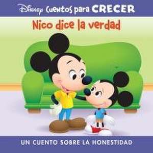 Disney Cuentos Para Crecer Nico Dice La Verdad (Disney Growing Up Stories Morty Tells the Truth) de Pi Kids