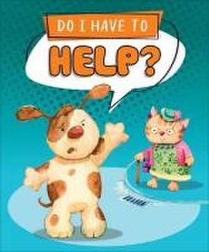 Do I Have to Help? de Sequoia Kids Media